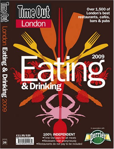 Time Out 2009 London Eating and Drinking (Time Out London Eating and Drinking) Leisure, Home & Garden