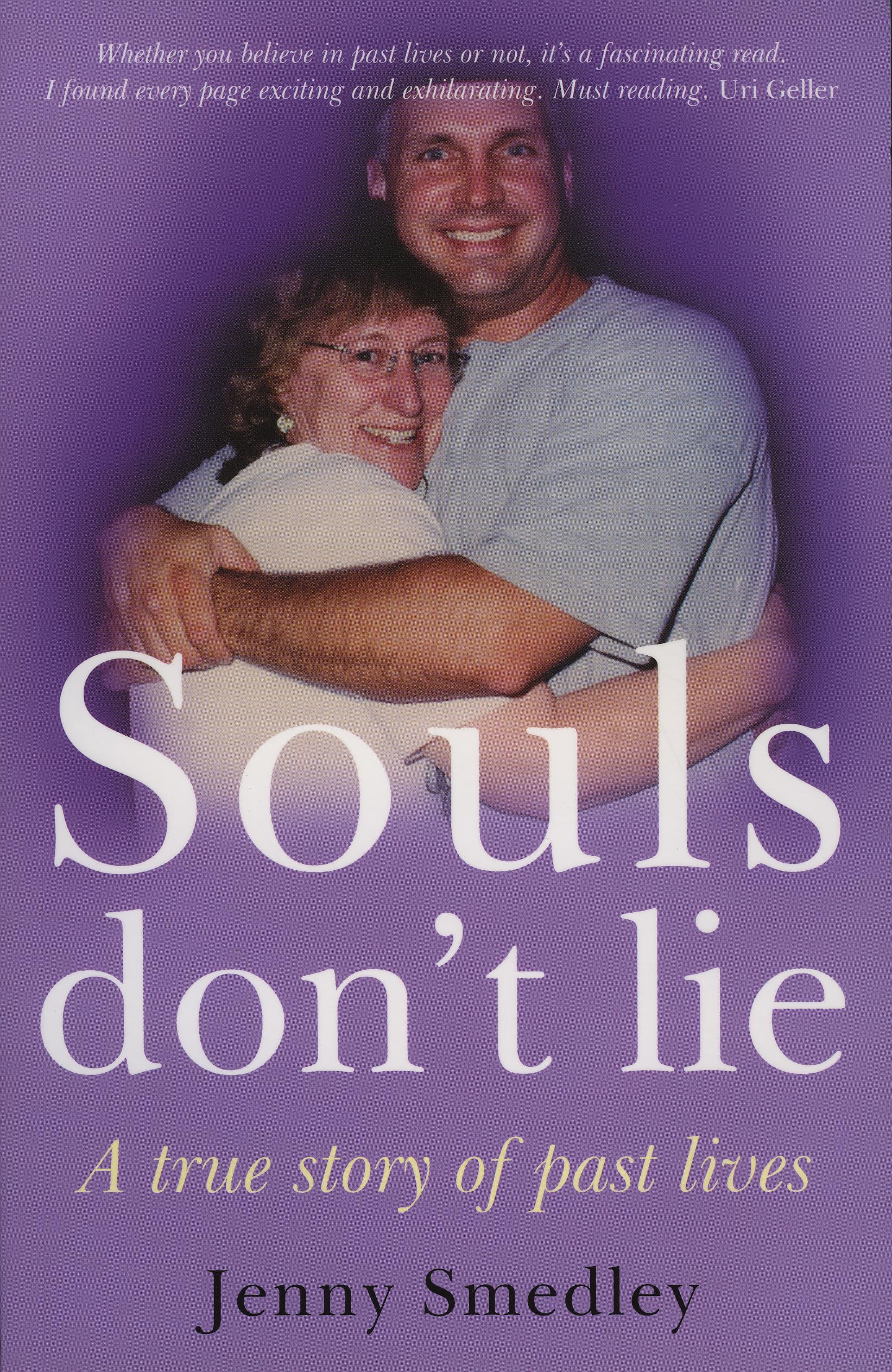Souls Don't Lie: A True Story of Past Lives Memories