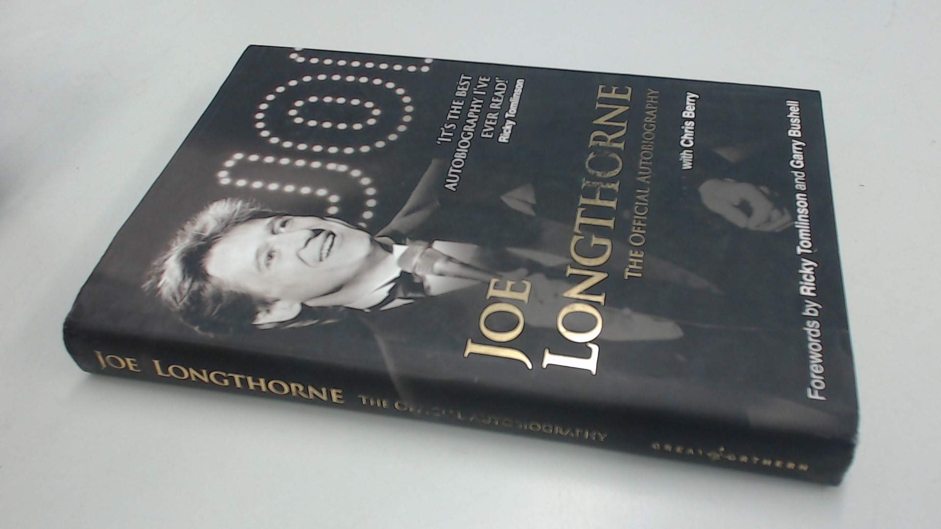 Joe Longthorne the Official Autobiography Art & Literature