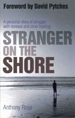 Stranger on the Shore: A Personal Story of Struggle with Renewal and Inner Healing Religion & Esotericism