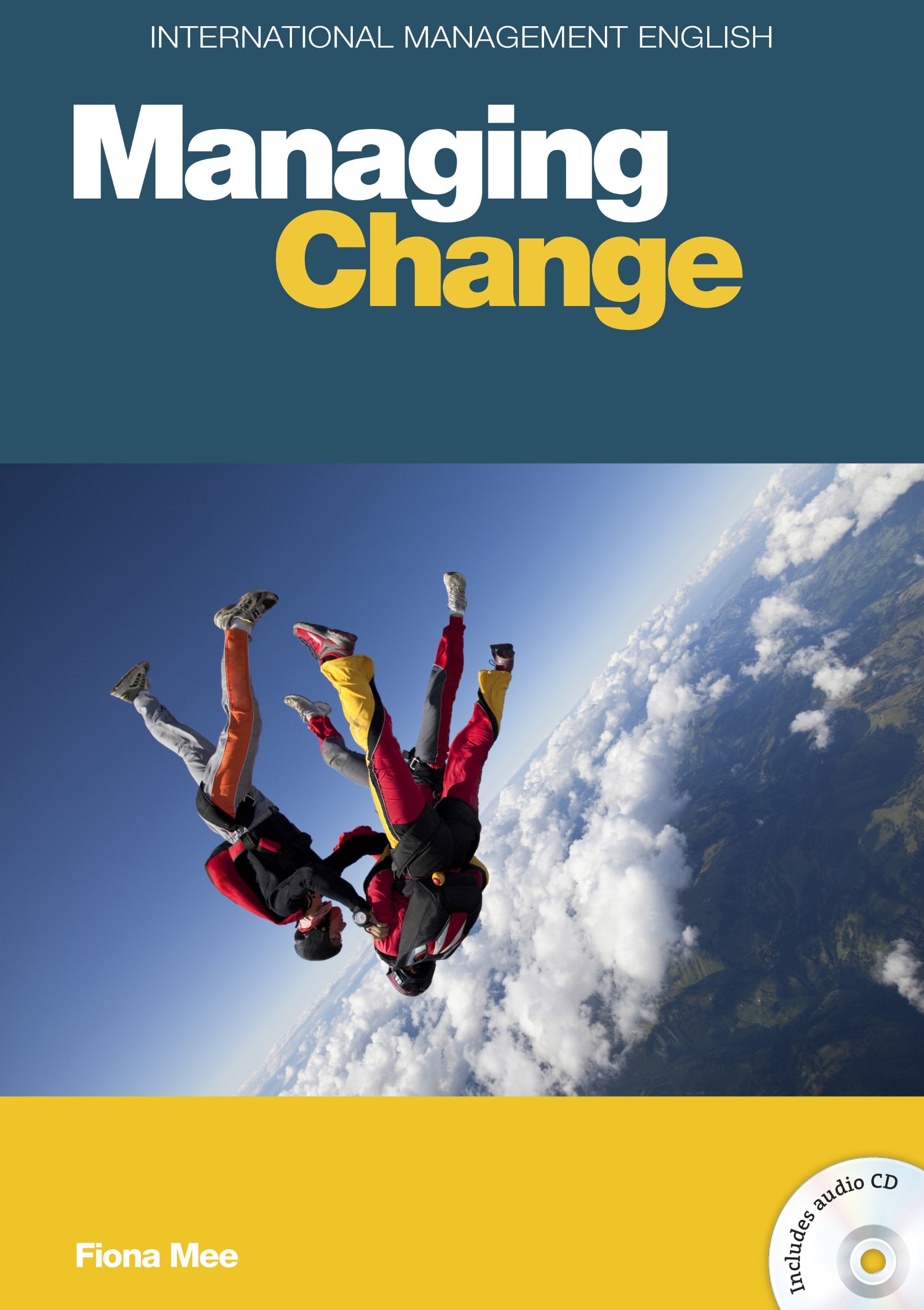 Managing Change, mit Audio-CD: Level B2 - C1 (Helbling Languages) (INTERNATIONAL MANAGEMENT ENGLISH) Foreign Languages ​​& Dictionaries
