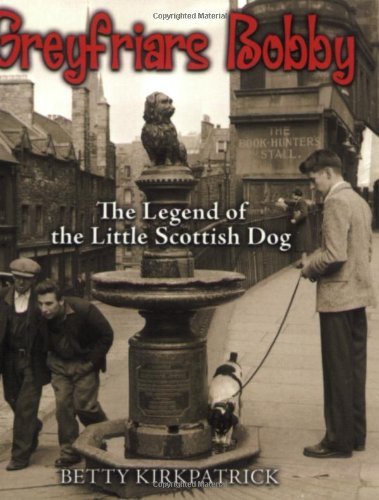 Greyfriars Bobby: The Legend of the Little Scottish Dog Memories