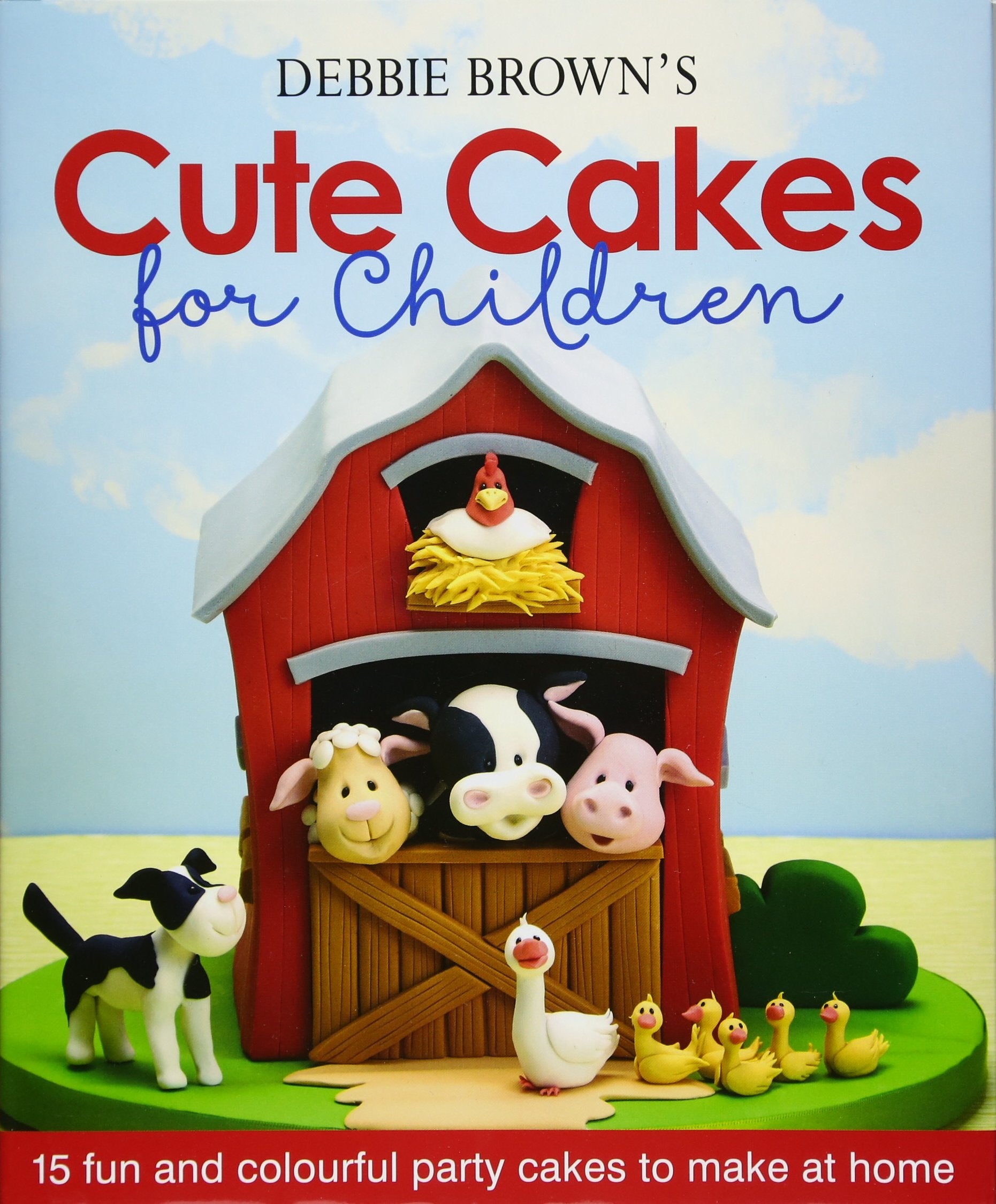 Debbie Brown's Cute Cakes for Children Leisure, Home & Garden