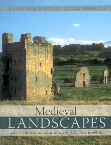 Medieval Landscapes (Landscape History After Hoskins, 2, Band 2) Social Sciences