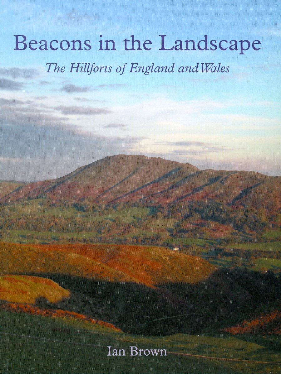 Beacons in the Landscape: The Hillforts of England and Wales Social Sciences