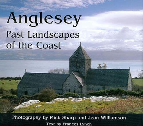 Anglesey: Past Landscapes of the Coast book