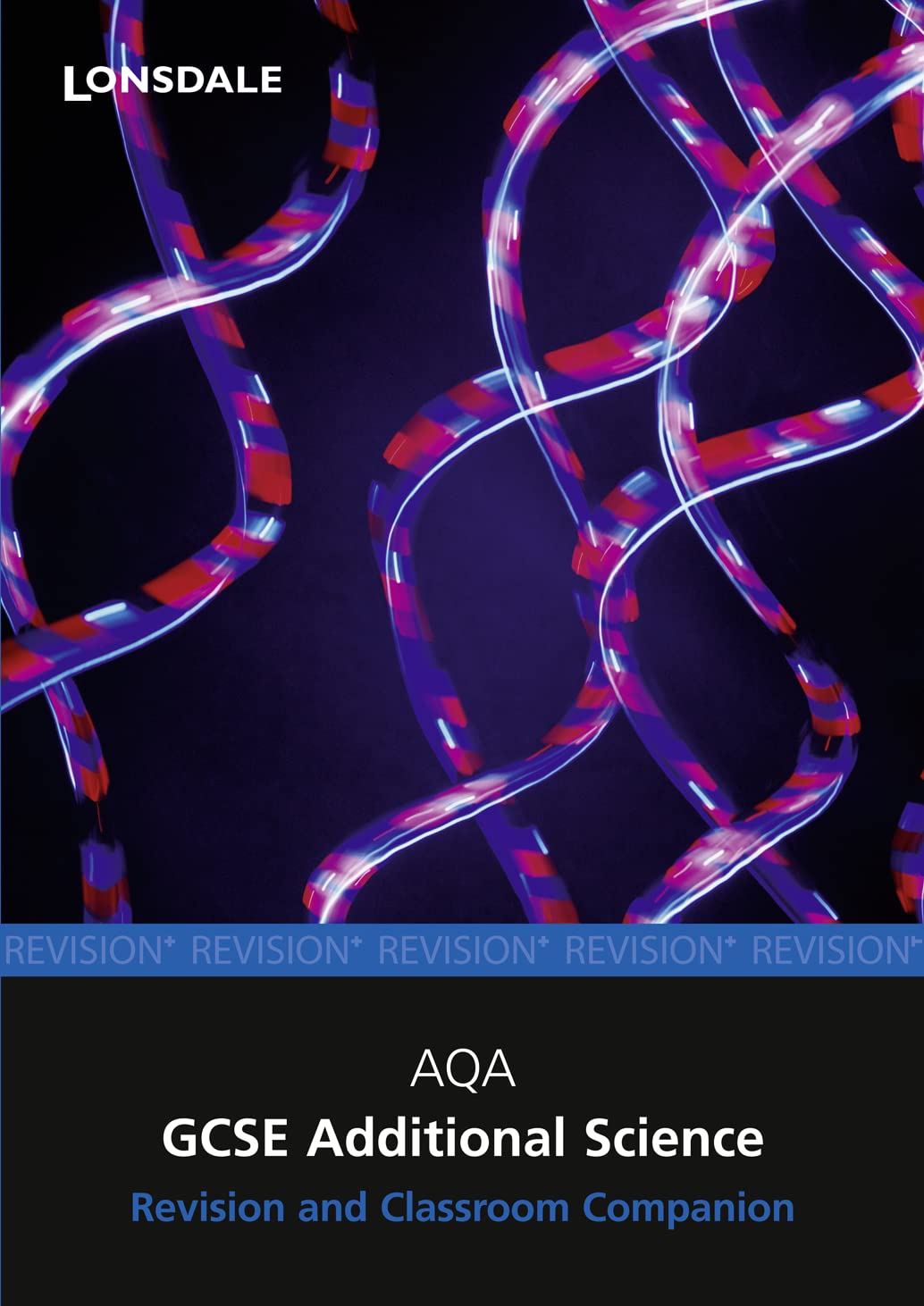 AQA Additional Science: Revision and Classroom Companion (2012 Exams Only) (Lonsdale GCSE Revision Plus) Education