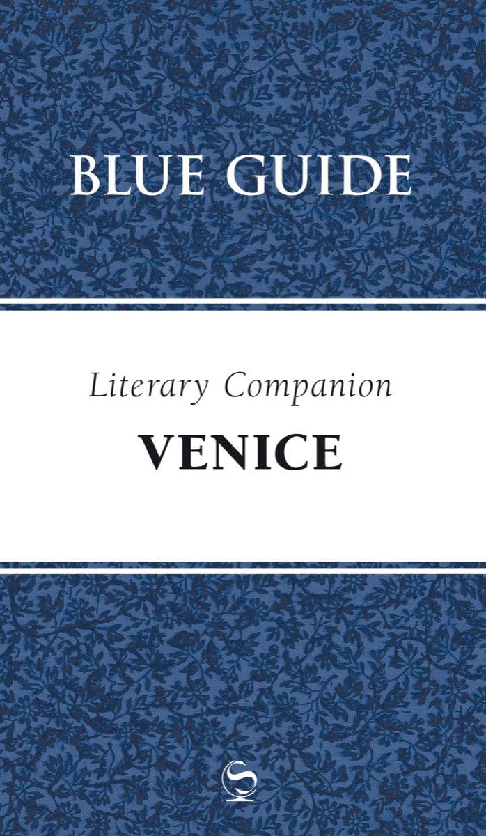 Blue Guide Literary Companion to Venice (Blue Guides) Contemporary literature