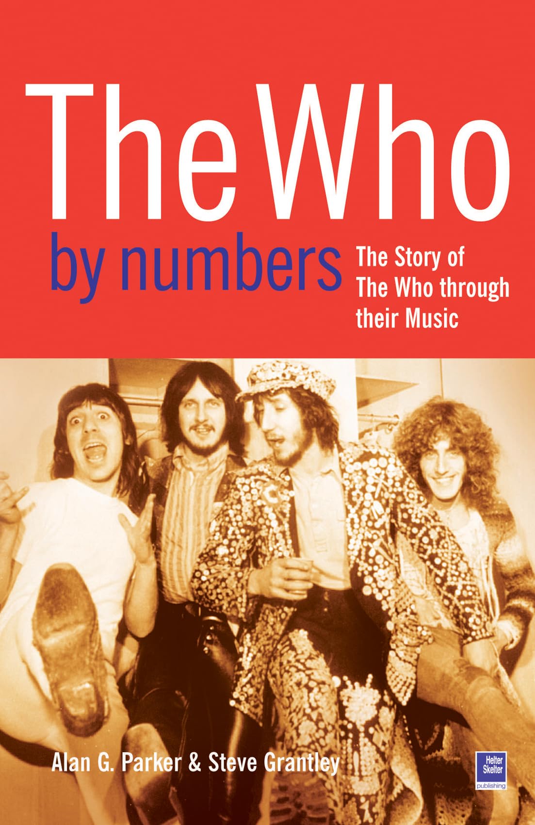 The Who by Numbers: The Story of the Who Through Their Music Art & Literature