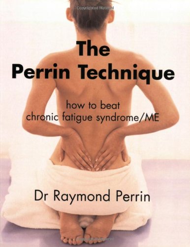 The Perrin Technique: How to Beat Chronic Fatigue Syndrome/ME Medicine