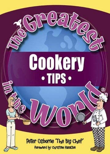 The Greatest Cookery Tips in the World book