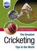 The Greatest Cricketing Tips in the World book
