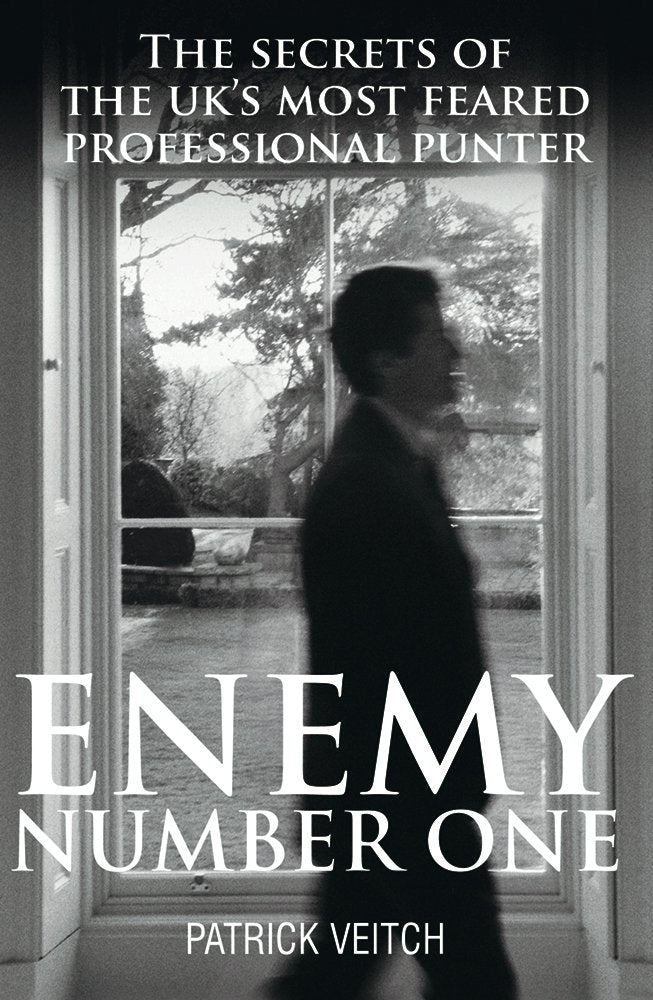 Enemy Number One: The Secrets of the UK's Most Feared Professional Punter book