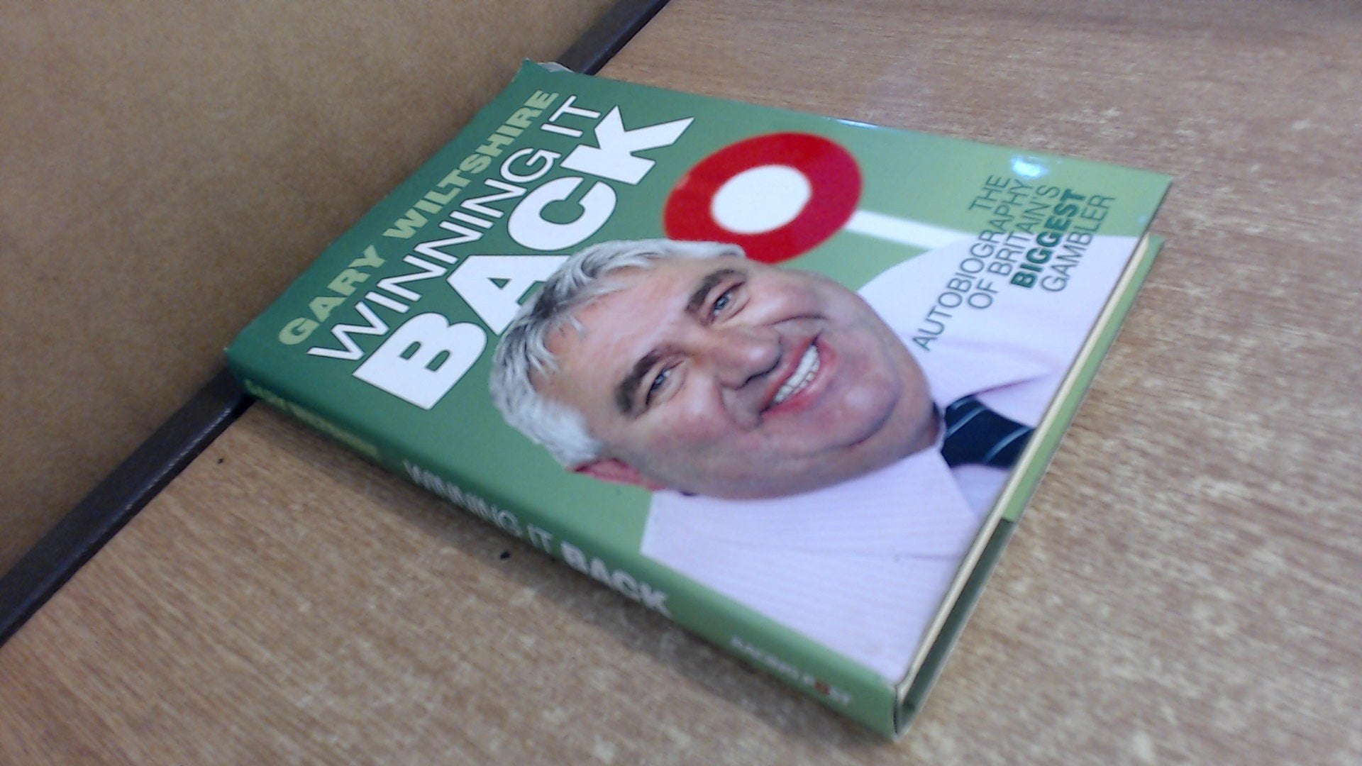 Winning it Back: The Autobiography of Britain's Biggest Gambler Leisure & Fun