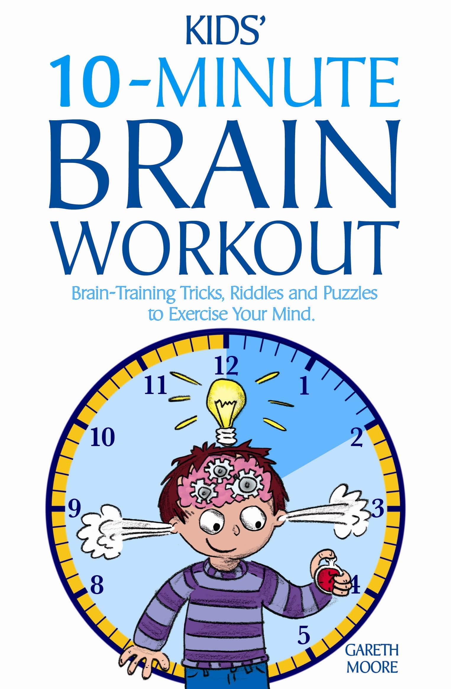 Kids' 10-Minute Brain Workout: Brain-Training Tricks, Riddles and Puzzles to Exercise Your Mind Tiptoi & Games