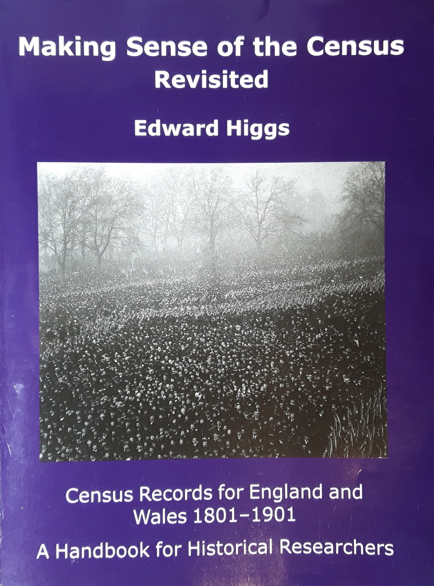 Making Sense of the Census Revisited: Census Records for England and Wales,1801-1901. A Handbook for Historical Researchers book