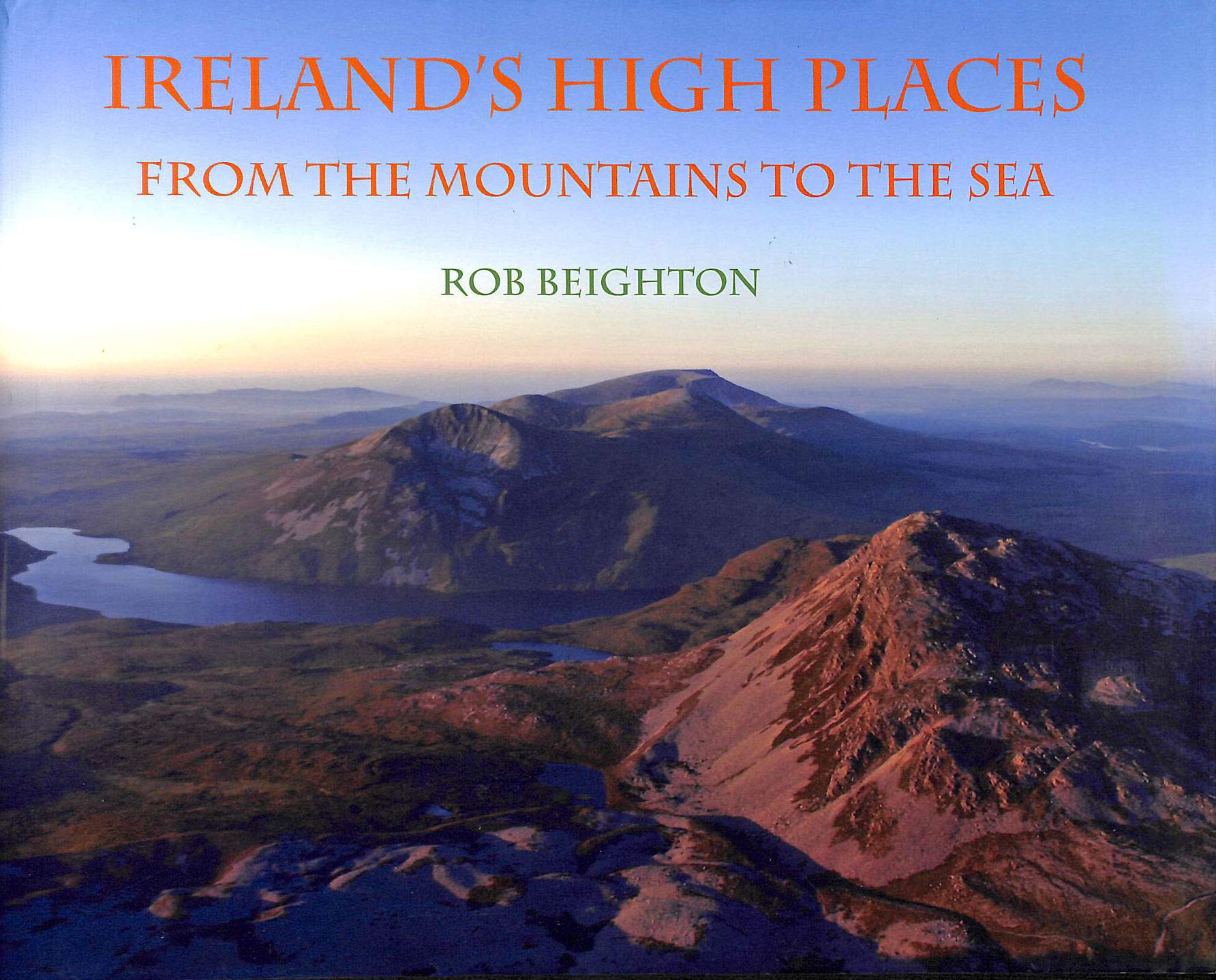 Ireland's High Places: From the Mountains to the Sea book