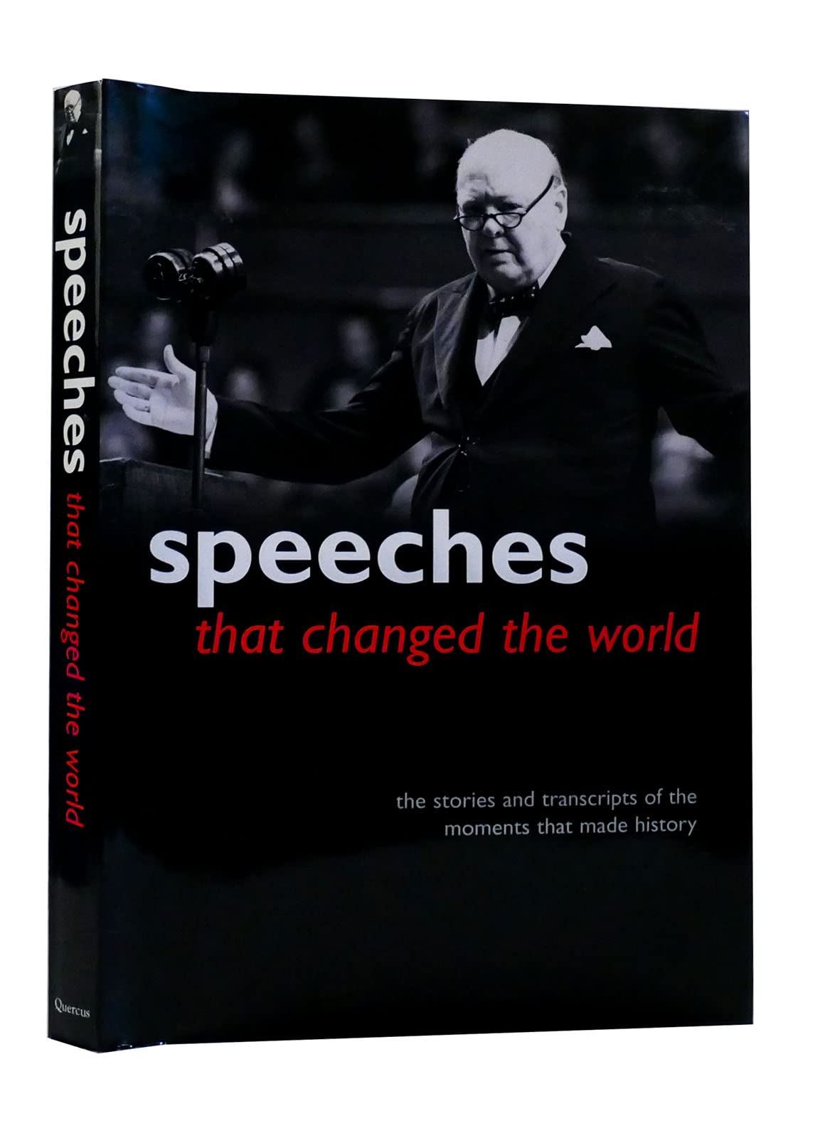 Speeches That Changed the World: The Stories and Transcripts of the Moments That Made History Media & Communication