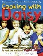 Cooking with Daisy: Nutritional Recipes for Kids to Make and Enjoy Non-fiction