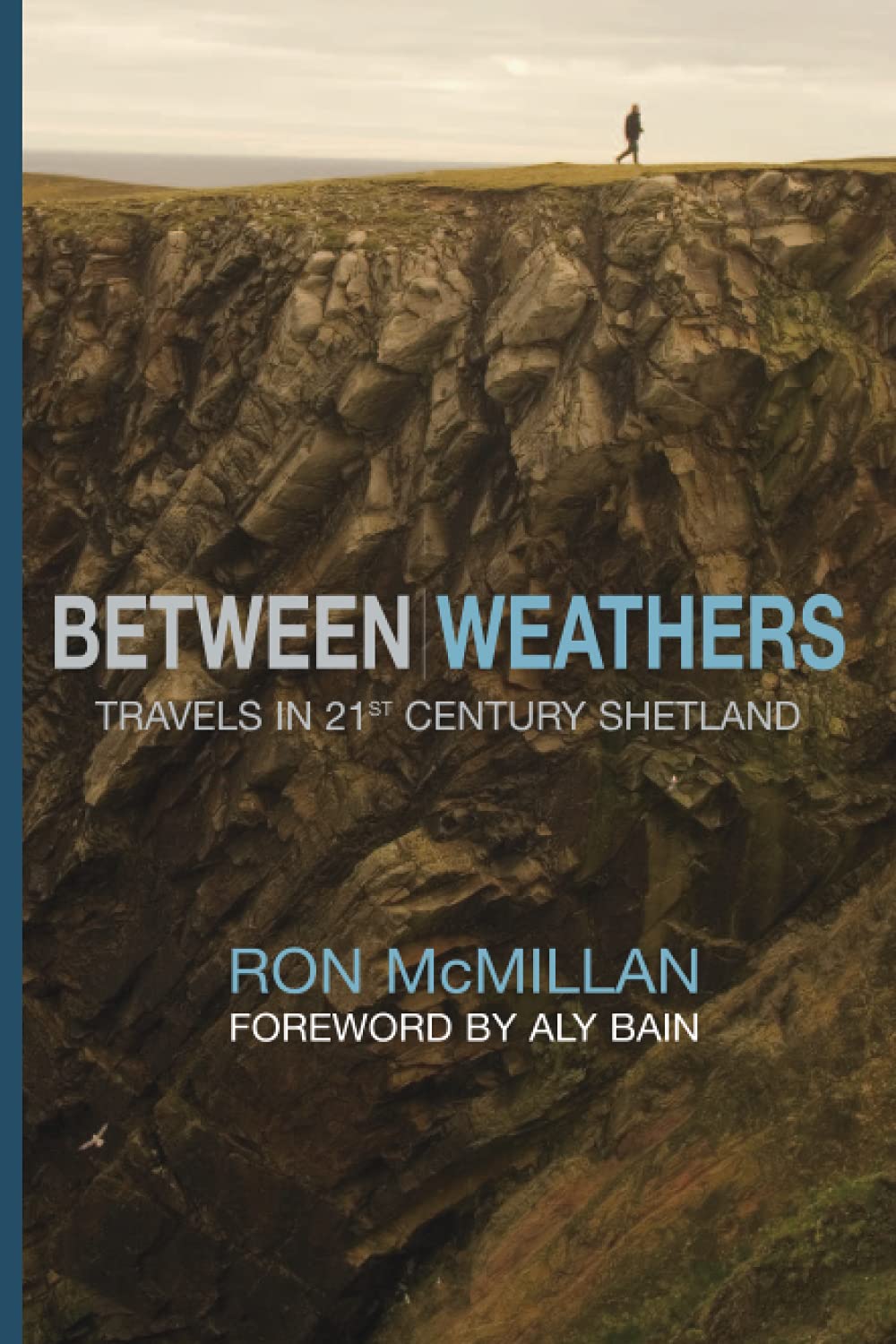 Between Weathers: Travels in 21st Century Shetland book