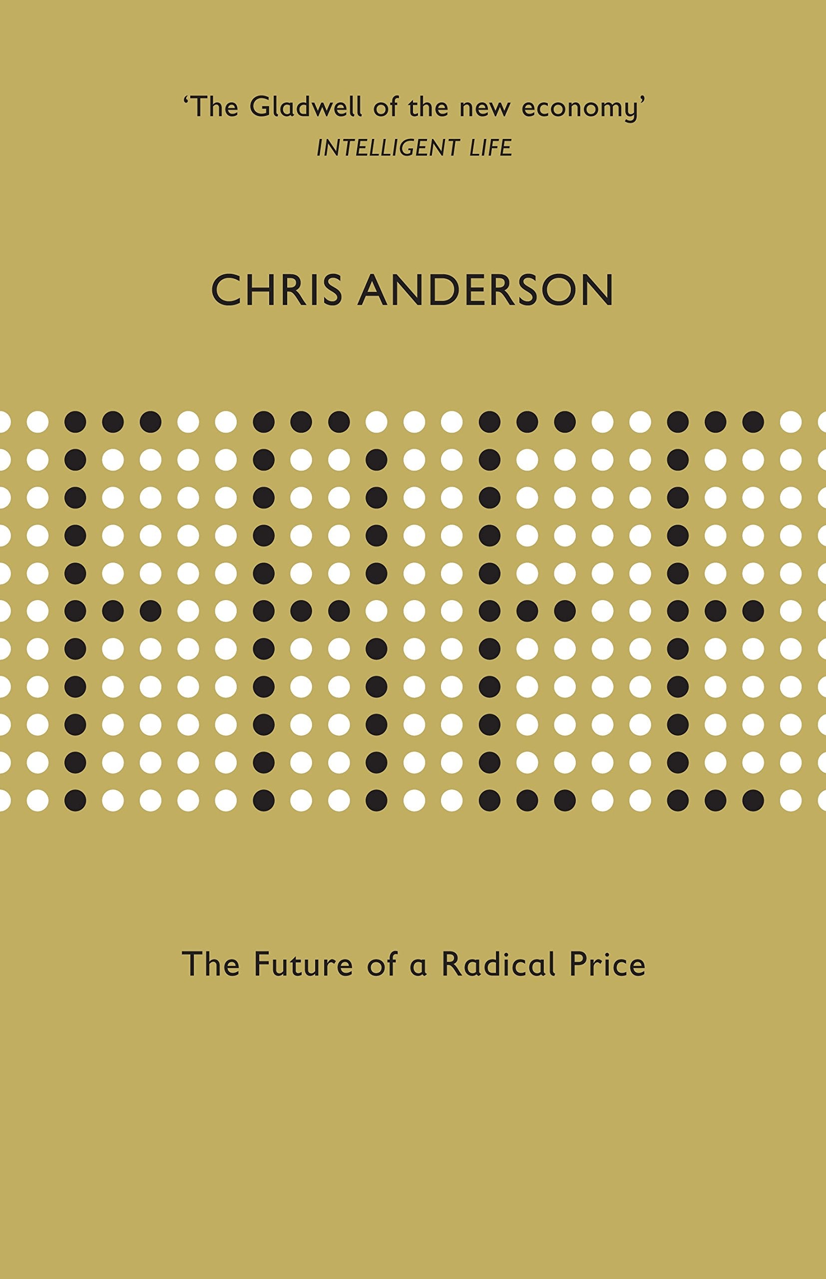 Free: The Future of a Radical Price Social Sciences