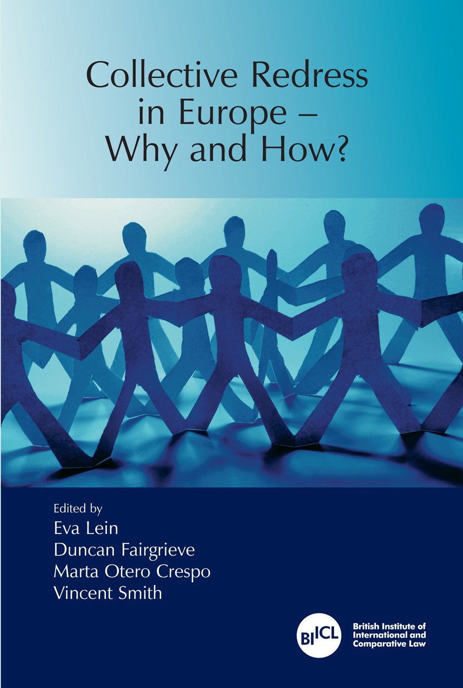 Collective Redress in Europe: Why and How? Law