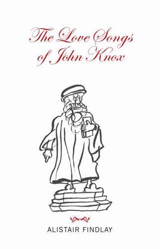 The Love Songs of John Knox Social Sciences