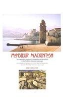 Monsieur Mackintosh: The Travels And Paintings of Charles Rennie Mackintosh in the Pyrenees Orientales 1923-1927 book