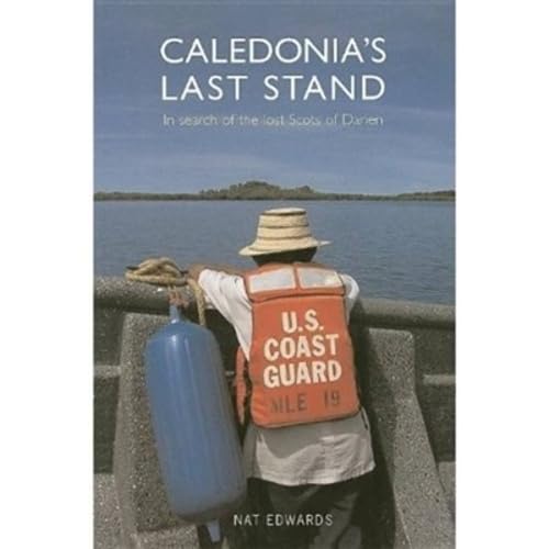 Caledonia's Last Stand: In Search of the Lost Scots of Darien Social Sciences