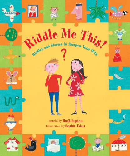 Riddle Me This!: Riddles and Stories to Sharpen Your Wits Books