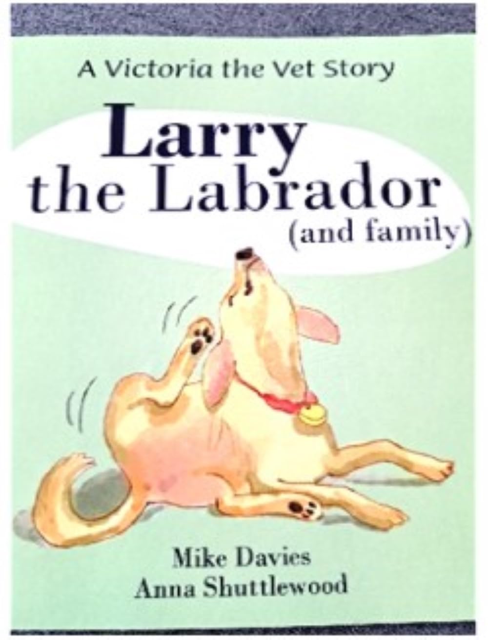 Victoria the Vet - Larry the Labrador Novels & Short Stories