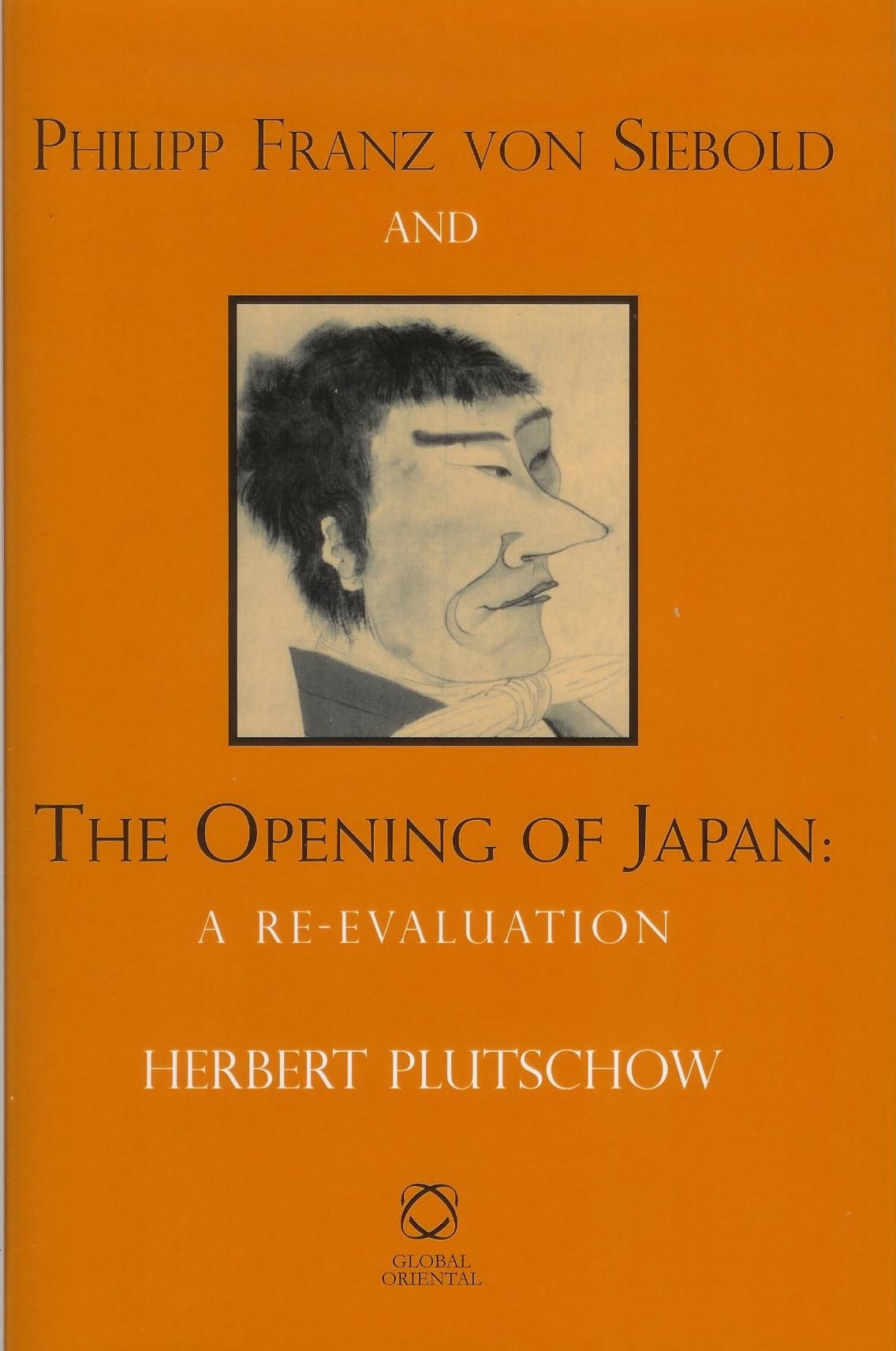 Philipp Franz von Siebold and the Opening of Japan: A Re-evaluation Social Sciences