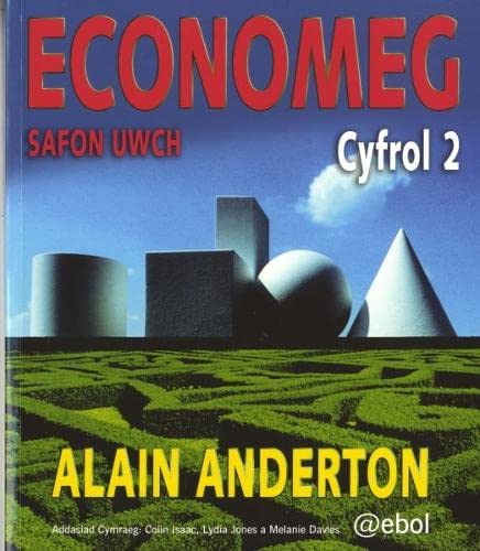 Economeg Safon Uwch - Yr Ail Gyfrol: Yr Ail Gyfrol Education