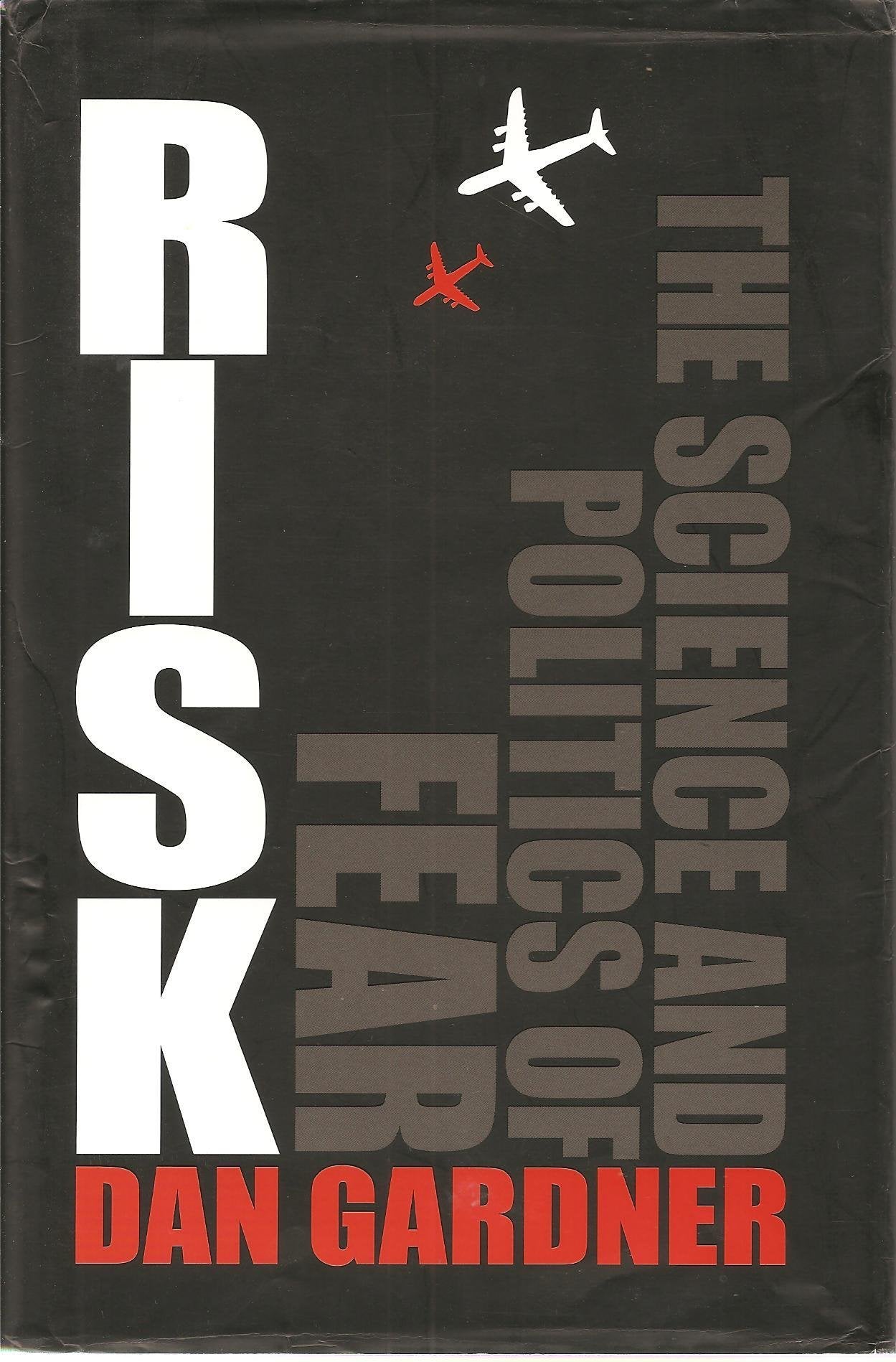 Risk: The Science and Politics of Fear Natural Sciences