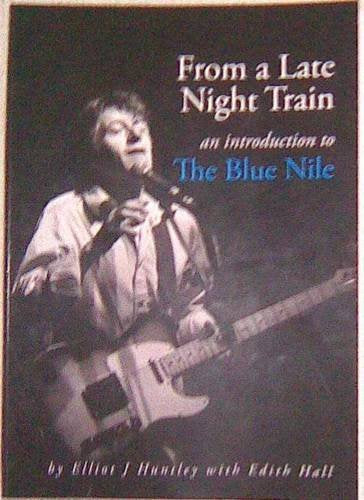 From a Late Night Train: An Introduction to the Blue Nile book