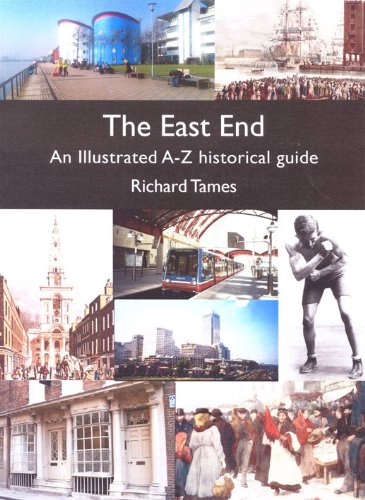 The East End: An Illustrated A-Z Historical Guide Social Sciences