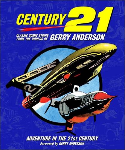 Century 21: Classic Comic Strips from the Worlds of Gerry Anderson: Adventure in the 21st Century Manga