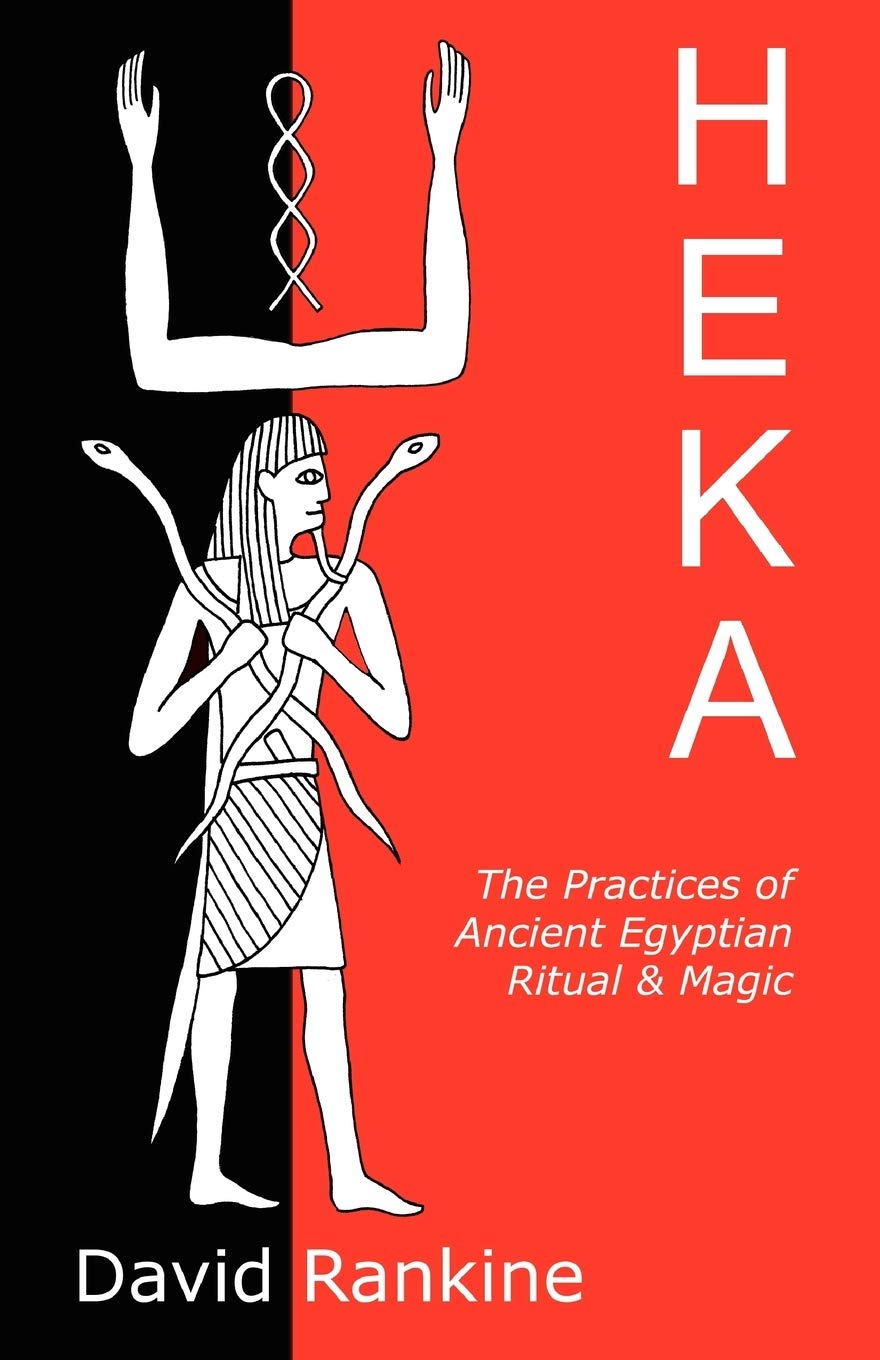 Heka: The Practices of Ancient Egyptian Ritual and Magic Politics & History