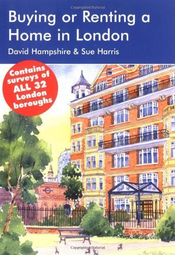 Buying or Renting a Home in London 2006-07 Business, Finance & Career