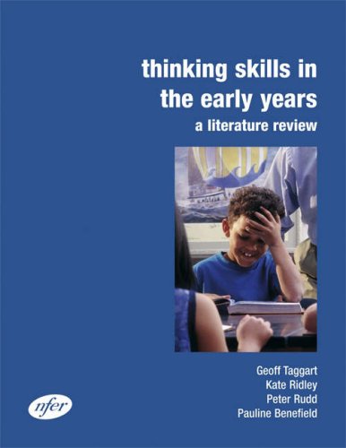 Thinking Skills in the Early Years: A Literature Review Learning & Reference