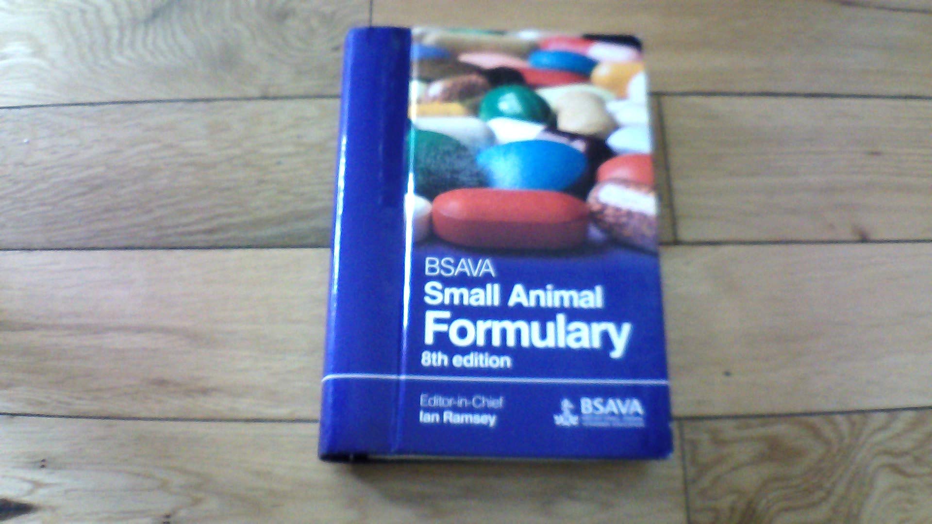 BSAVA Small Animal Formulary (BSAVA British Small Animal Veterinary Association) Medicine
