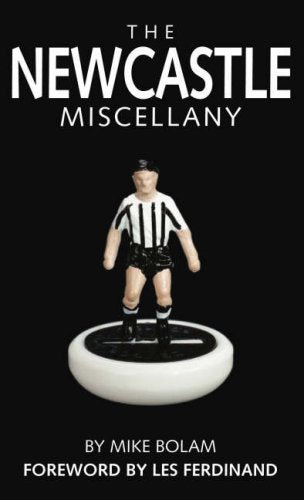 The Newcastle United Miscellany Leisure & Fun
