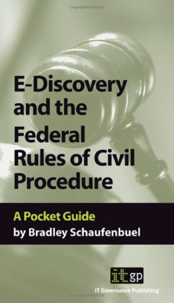 E-Discovery and the Federal Rules of Civil Procedure: A Pocket Guide Law