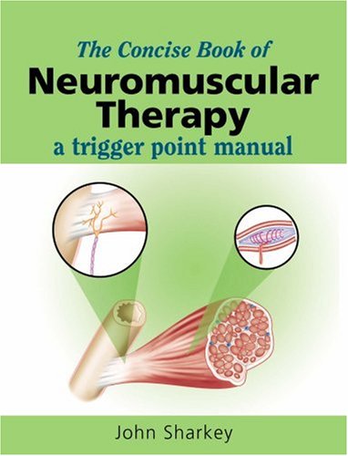 The Concise Book of Neuromuscular Therapy: A Trigger Point Manual book