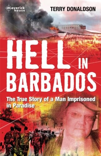 Hell in Barbados: The True Story of a Man Imprisoned in Paradise book