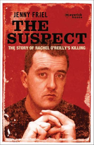 The Suspect: The Story of Rachel O'Reilly's Killing book