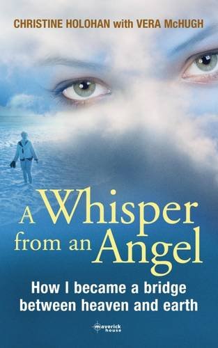 A Whisper From An Angel: How I Became a Bridge between Heaven and Earth book