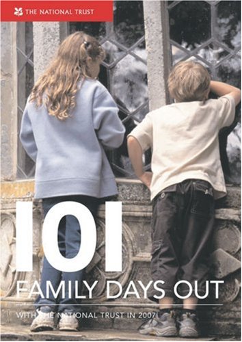 101 Family Days Out with the National Trust 2007 Leisure, Home & Garden
