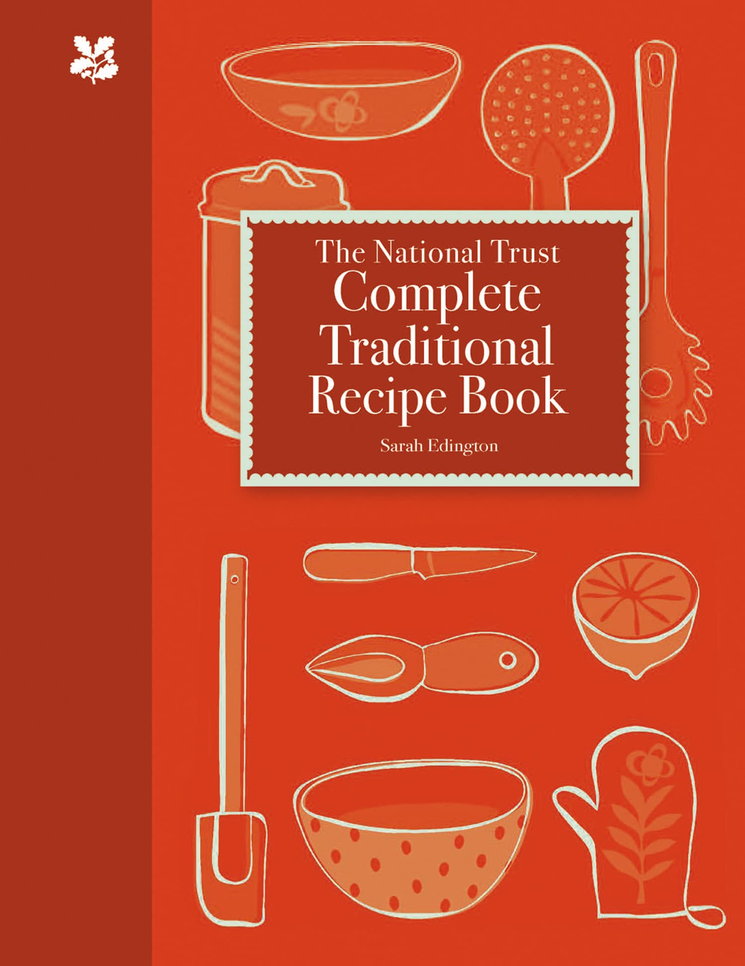 The National Trust Complete Traditional Recipe Book book