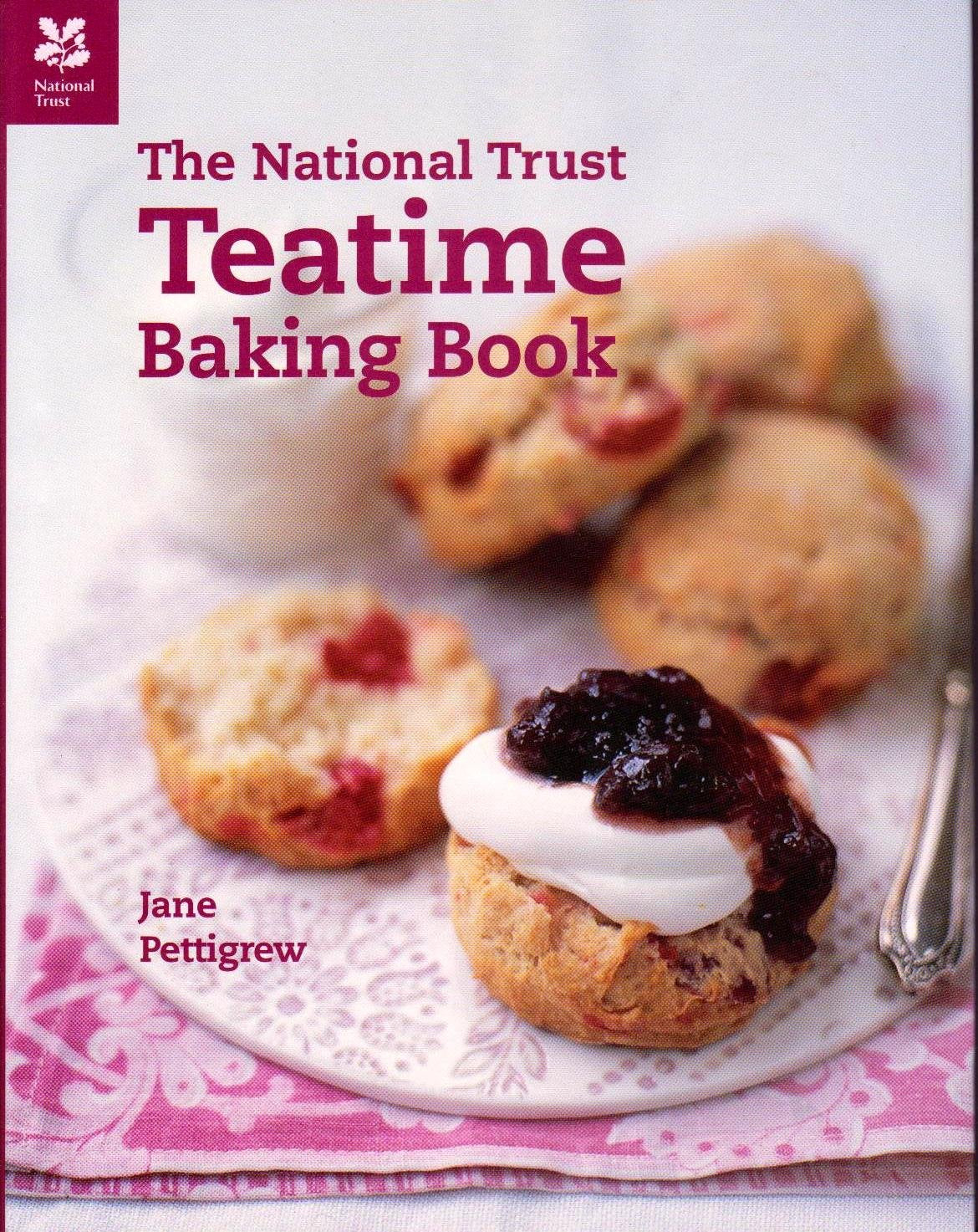 The National Trust Teatime Baking Book Cooking & Enjoying